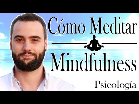 Cómo Meditar  | Aprender Mindfulness | Guía Completa
