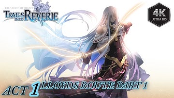 Trails into Reverie Episode 3 Lloyd’s Route: Act 1: Signing Ceremony part 1 - Nightmare 4k