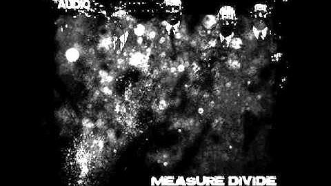 Measure Divide-ELX (Original Mix) [Brood Audio]