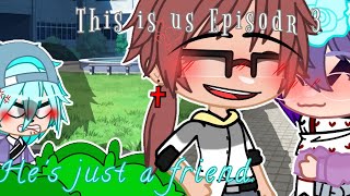 This is us💙💜 || Gacha Series || Ep3- “He&#39;s just a friend.” || (BNHA GC). || *Sammy_Yutaka*(0w0)