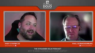 Why is M365 licensing so complicated? | #13 | The SysAdmin DOJO Podcast