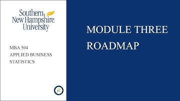 Southern New Hampshire University MBA504 Module Three Roadmap