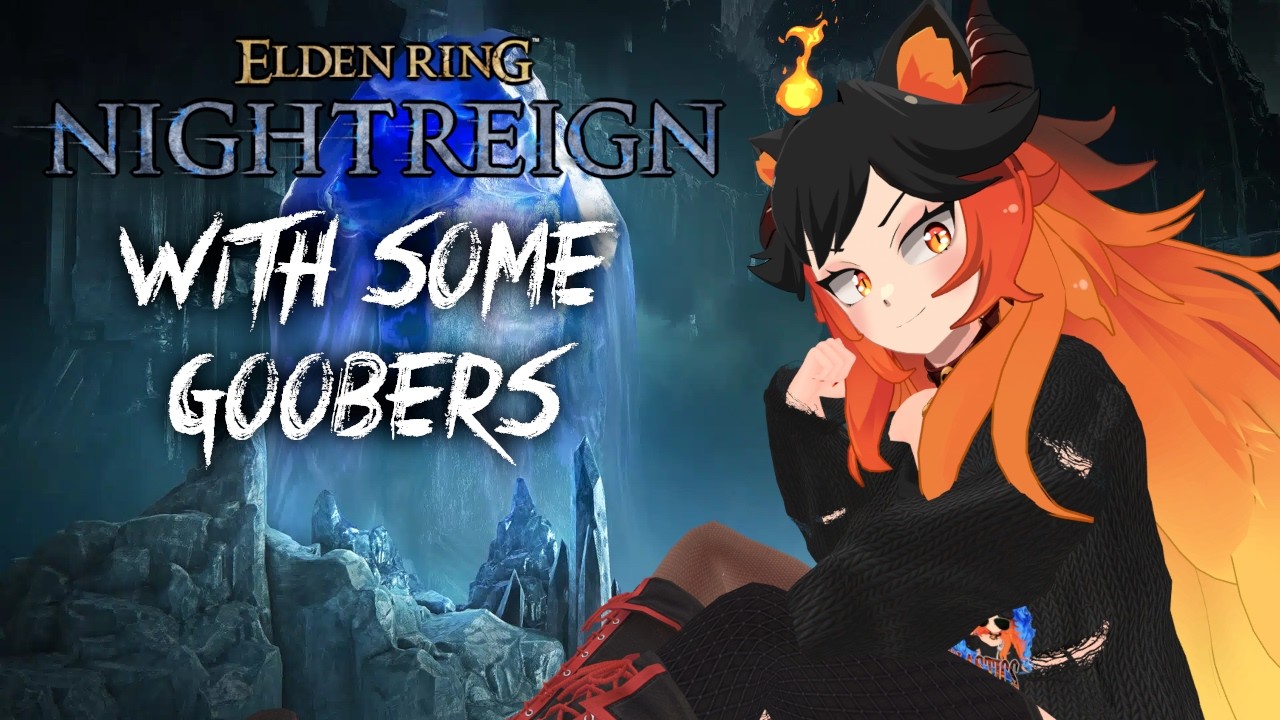 Weekend Nightreign with some Goobers