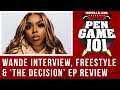 Wande Interview & 'The Decision EP' Deep Dive Review (Pen Game 101 Ep. 6)
