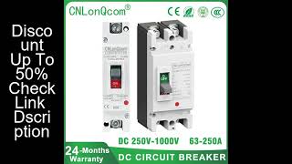 CNLonQcom DC MCCB 1P 2P Solar Molded Case Circuit Breaker Overload Protection Switch 125A 160A 200A