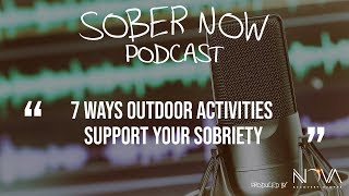 7 Ways Outdoor Activities Support Your Sobriety