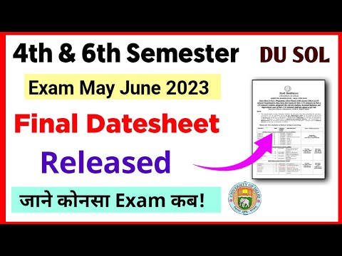 DU SOL 4th u0026 6th Semester Final Datesheet Release May June Exam 2023 | SOL 4th Sem Final Datesheet