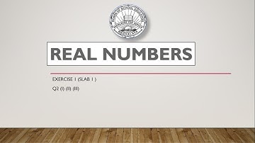 Mbose class 10 chapter 1 Real Numbers Ex-1 (slab 1) Q no 2 (i) (ii) & (iii)