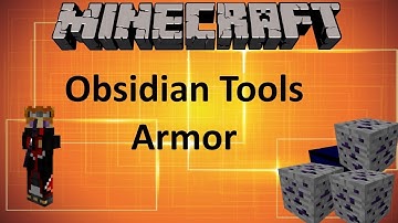 OBSIDIAN TOOLS ARMOR - MINECRAFT 1.12.2 (MOD SHOWCASE)
