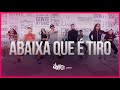 Abaixa Que É Tiro - Parangolé | FitDance TV (Coreografia) Dance Video