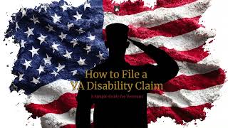 HOW TO FILE A VA DISABILITY CLAIM