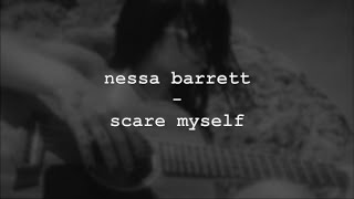 nessa barrett - scare myself (lyrics)