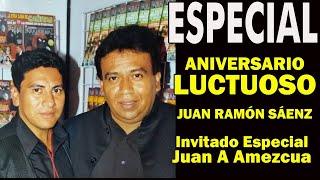 Aniversario Luctosos 9 de Juan Ramon Saenz con Invitados