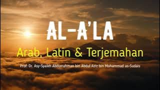 AL-A’LA ARAB, LATIN & TERJEMAHAN BAHASA INDONESIA | SYEIKH ABDURRAHMAN AS-SUDAIS
