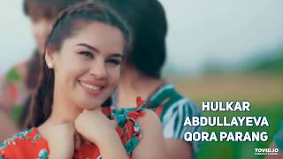 Hulkar Abdullayeva - Qora Parang (Original Music)