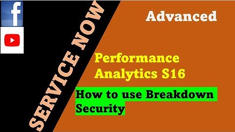 ServiceNow Performance Analytics Session 16 : How to use Breakdown Security in PA