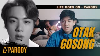 PARODY BTS - LIFE GOES ON ( OTAK GOSONG)🤯
