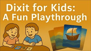 How We Made Dixit Kid-Friendly – Full Playthrough!