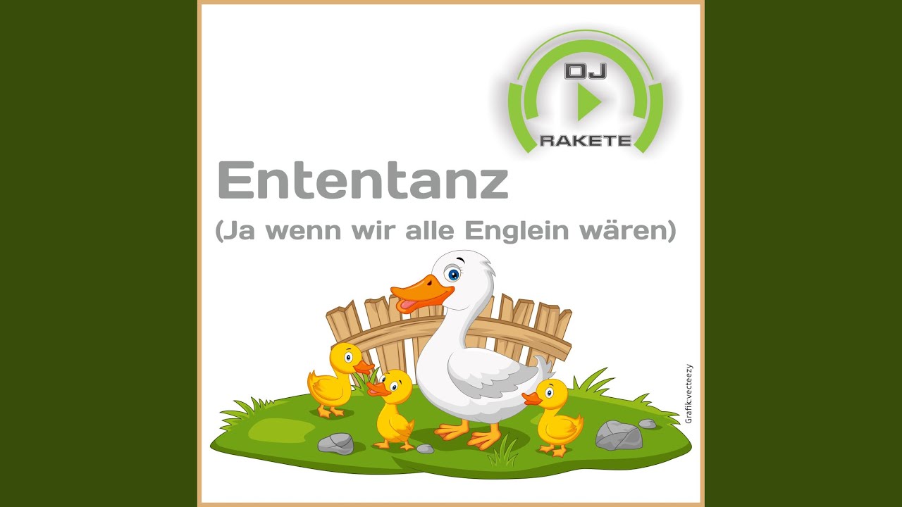 Wenn Wir Alle Englein Wären Ententanz (Ja wenn wir alle Englein wären) - YouTube
