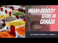 કેનેડા નો કરિયાણા સ્ટોર || Indian grocery store in Moncton , New Brunswick, Canada