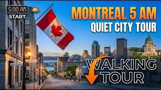 MONTREAL  CANADA AT 5:00 AM  RELAX WALKING TOUR 8K / PERFECT TOUR