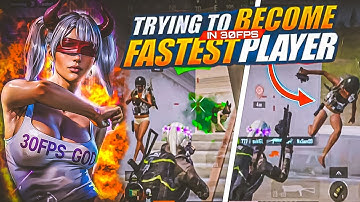TRYING TO BECOME FASTEST 30FPS PLAYER 🔥