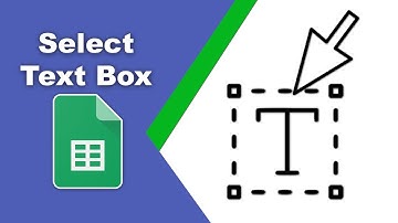 How to select multiple text boxes at once in Google Spreadsheets