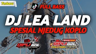 DJ LEA LAND X MELODY ULAR BERBISA PALING GLERR