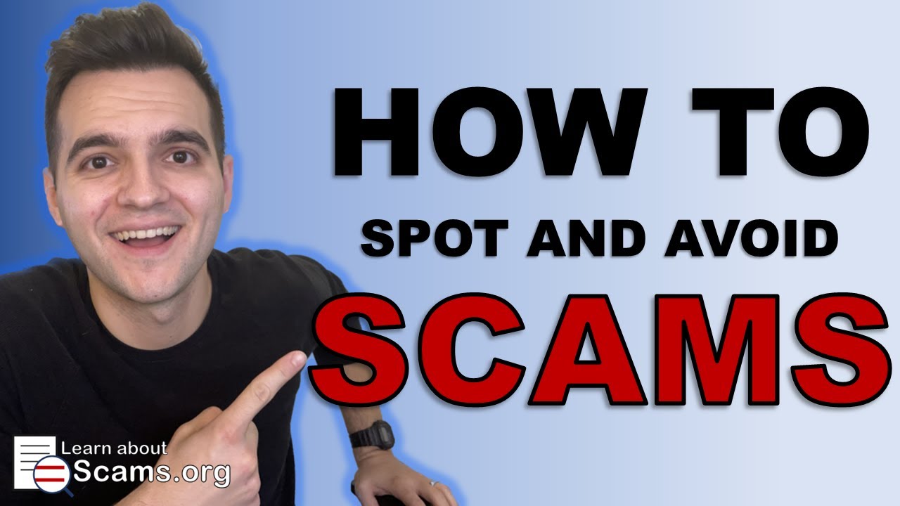 How to Spot and Avoid SCAMS - YouTube