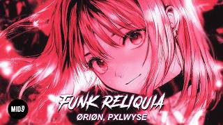 ØRIØN, PXLWYSE - FUNK RELIQUIA 💫 ENERGETIC BRAZILIAN FUNK