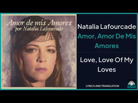 Natalia Lafourcade - Amor, Amor De Mis Amores Lyrics English Translation - ft Devendra Banhart