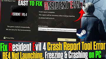 🔧Fix Resident Evil 4 Crash Report Tool Error | Not Launching, Freezing & Crashing on PC (2025 Guide)