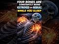 Your Bones Rebuilt Every Night #Shorts #whatif #science #medical #bones