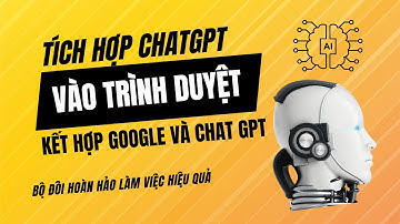 Tích hợp chatGPT vào trình duyệt web nhanh chóng để nâng cao hiệu suất làm việc