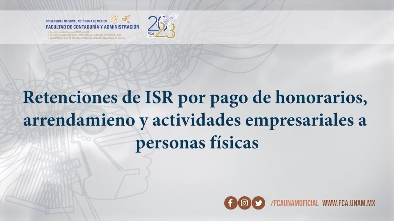 Retenciones de ISR por pago de honorarios, arrendamiento y AE | 12 JUL
