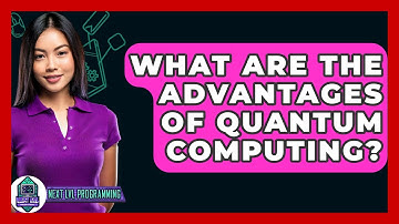 What Are The Advantages Of Quantum Computing? - Next LVL Programming