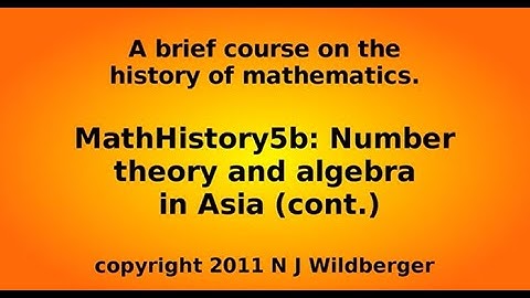 Number theory and algebra in Asia (b) | Math History | NJ Wildberger