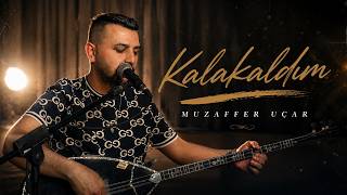 Muzaffer Uçar - Kalakaldım (Canlı Performans)