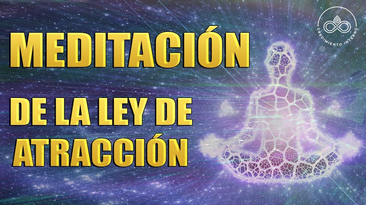 PODEROSA MEDITACIÓN DE LA LEY DE LA ATRACCIÓN PARA LA ABUNDANCIA ...