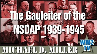 The Gauleiter Of The Nsdap 1939-1945