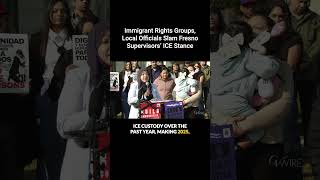 Immigrant Rights Groups, Local Officials Slam Fresno Supervisors’ ICE Stance