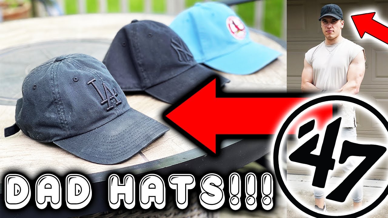 THE BEST DAD HATS!?!?! (47 BRAND HATS REVIEW!!!) YouTube