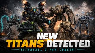 Titanfall 3: NEW TITANS DETECTED | Fan Concept Teaser