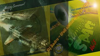 Dj Sadru - Summer In Space 3. (full album mix) (2020)