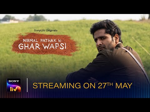 Nirmal Pathak Ki Ghar Wapsi | SonyLIV Originals | Streaming on 27th May