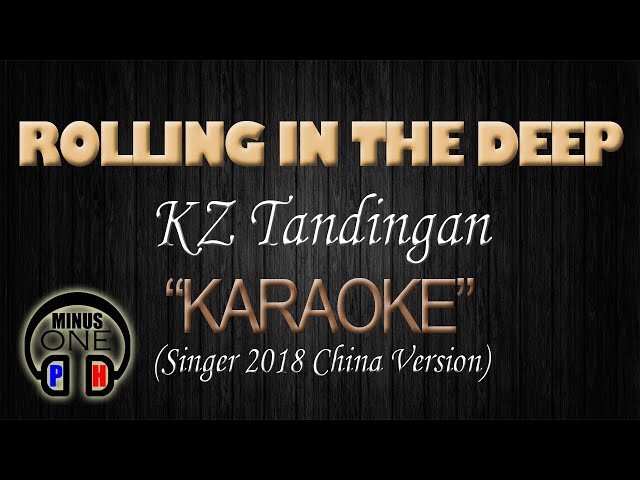 ROLLING IN THE DEEP - KZ Tandingan (KARAOKE Singer 2018 Version) Original Key class=