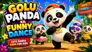 🐼 Golu Panda Ka Funny Dance | Cute Panda Cartoon Song for Kids
