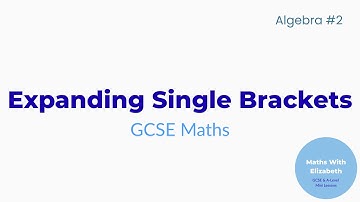 GCSE Algebra #2 — Expanding Single Brackets in Under 2 Minutes