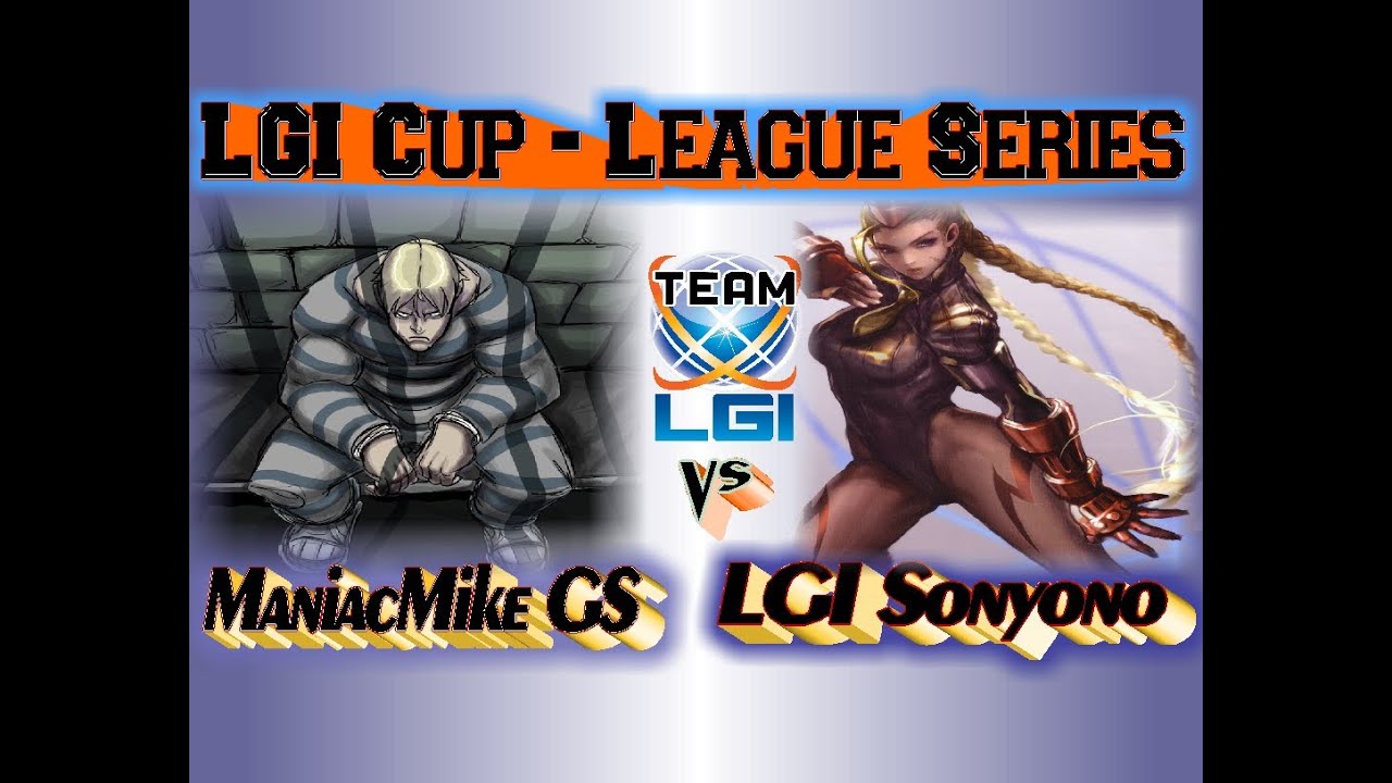 LGI Cup League Series : ManiacMike GS vs LGI Sonyono - Exclusive FT5