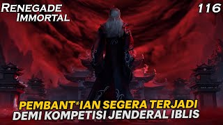 TEKNIK TERBARU WANG LIN MEMBUAT JENDERAL IBLIS MO LIHAI TERTARIK - ALUR RENEGADE IMMORTAL PART 116